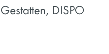 Gestatten, DISPO
